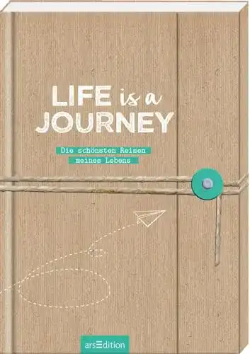 Reisetagebuch Ars Edition Life is a Journey für Reisen und Erlebnisse